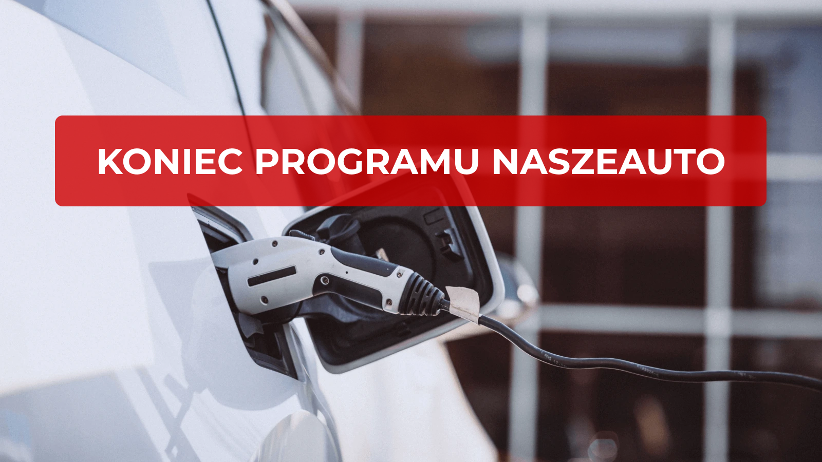 Koniec programu NaszEauto - wykorzystano 100% środków - wnioski